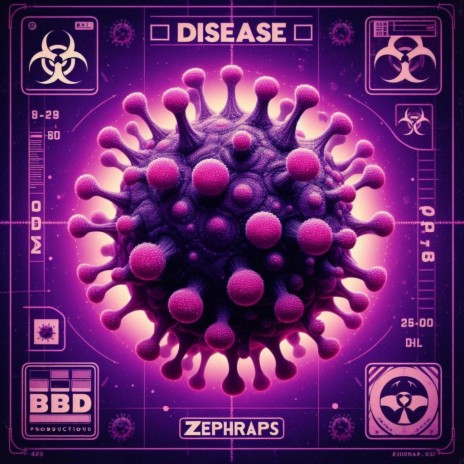 Disease ft. ZEPHRAPS | Boomplay Music