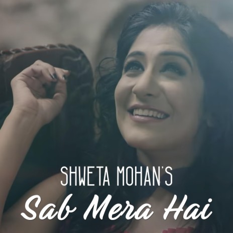 Sab Mera Hai | Boomplay Music