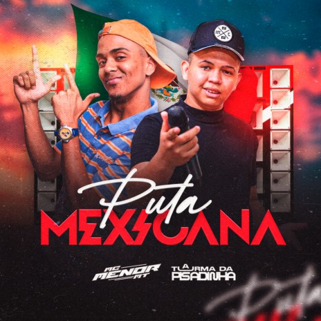 Puta Mexicana ft. Turma da Pisadinha | Boomplay Music