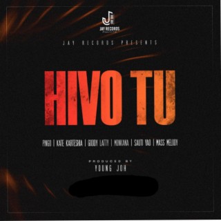 Hivo Tu (feat. Kate Karteshia 254,Goddy Latty,Sauti Yao,Monkana & Mas Melody)