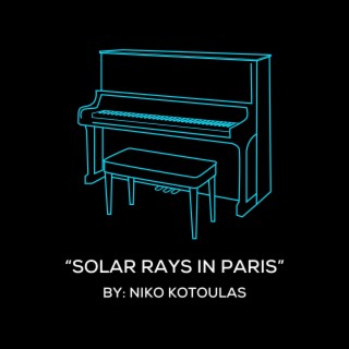 Solar Rays In Paris (Original Piano Arrangement)