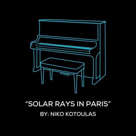 Solar Rays In Paris (Original Piano Arrangement)