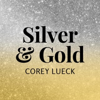 Silver and Gold lyrics | Boomplay Music