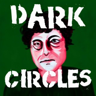 DARK CIRCLES lyrics | Boomplay Music