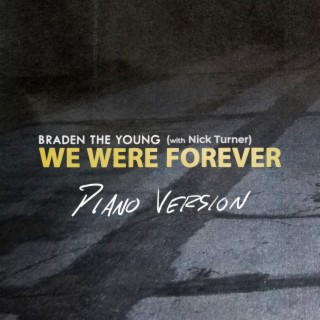 We Were Forever (Piano Version)