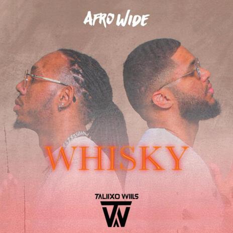 Whisky ft. Taliixo & Wiils | Boomplay Music