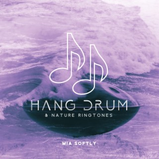 Hang Drum & Nature Ringtones: Calm Ocean Waves and Rain