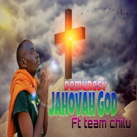 JAHOVAH GOD (feat. Team chilu) | Boomplay Music