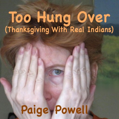 Too Hung Over (Thanksgiving With Real Indians) | Boomplay Music