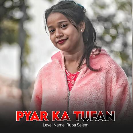 Pyar Ka Tufan | Boomplay Music