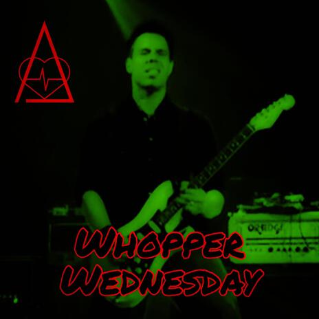 Whopper Wednesday | Boomplay Music