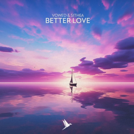 Better Love ft. SITHEA | Boomplay Music