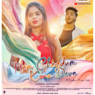 Hem Cheddum Kon Deva , Roshan D'Souza Angelore & Christopher Roshan Lobo) ft. Melwyn Antony D'Souza (MAD), Roshan D'Souza Angelore & Christopher Roshan Lobo lyrics | Boomplay Music