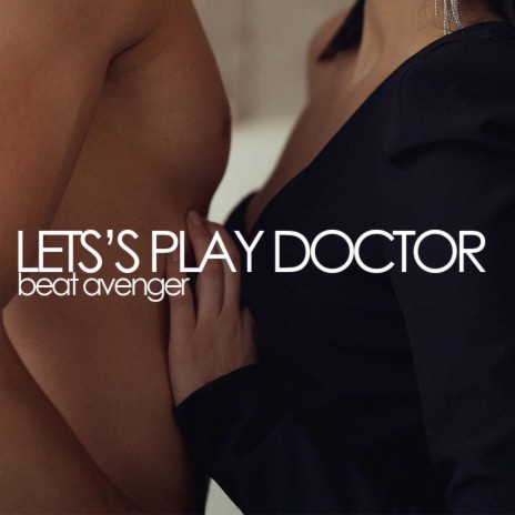 Let's Play Doctor