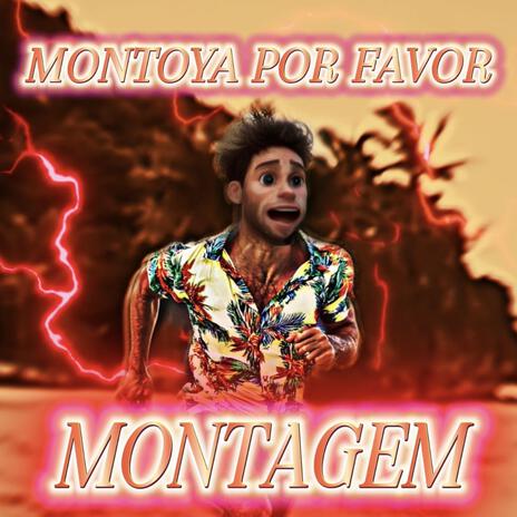 MONTOYA POR FAVOR MONTAGEM | Boomplay Music