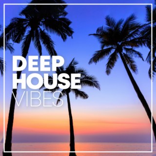 Deep House Vibes / Chill Beats Vibes