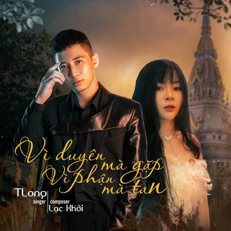 Vì Duyên Mà Gặp Vì Phận Mà Tan ft. Lạc Khởi | Boomplay Music