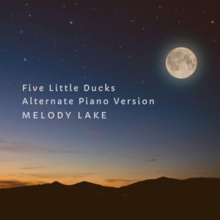 Five Little Ducks (Alternate Piano Version)