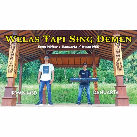 Welas Tapi Sing Demen ft. Danuarta | Boomplay Music
