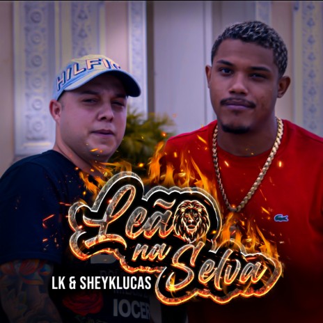 Leão na Selva ft. SheykLucas | Boomplay Music