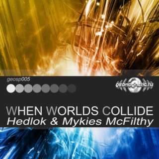 When Worlds Collide (Dubstep Mix)