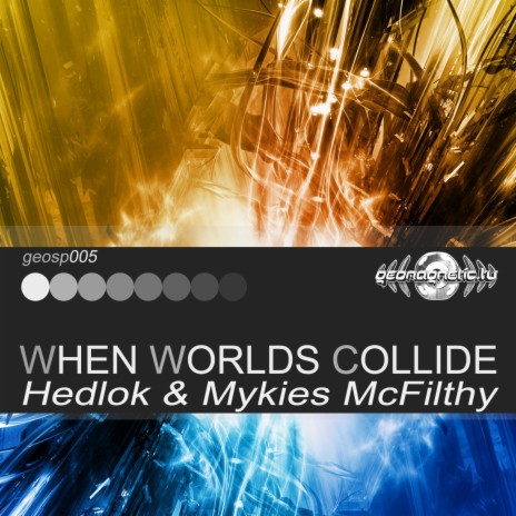 When Worlds Collide (Dubstep Mix) ft. Mykies McFilthy | Boomplay Music