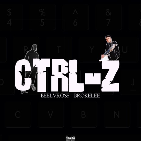 Ctrl-z ft. BROKELEE