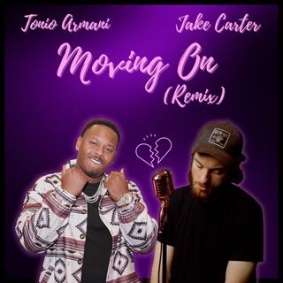 Moving On (Remix) ft. Tonio Armani lyrics | Boomplay Music