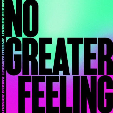 No Greater Feeling | Boomplay Music