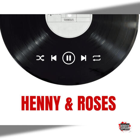 Henny & Roses | Boomplay Music