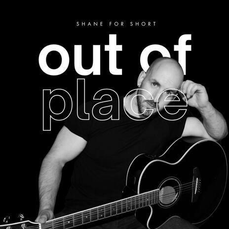 Out Of Place | Boomplay Music