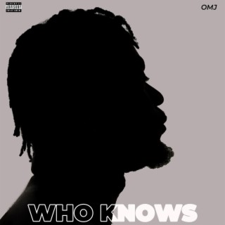 Who Knows lyrics | Boomplay Music