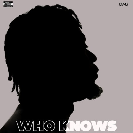 Who Knows | Boomplay Music