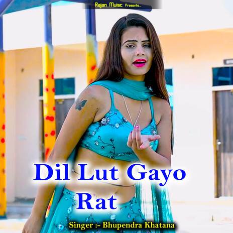 Dil Lut Gayo Rat | Boomplay Music