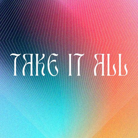 Take It All | Boomplay Music