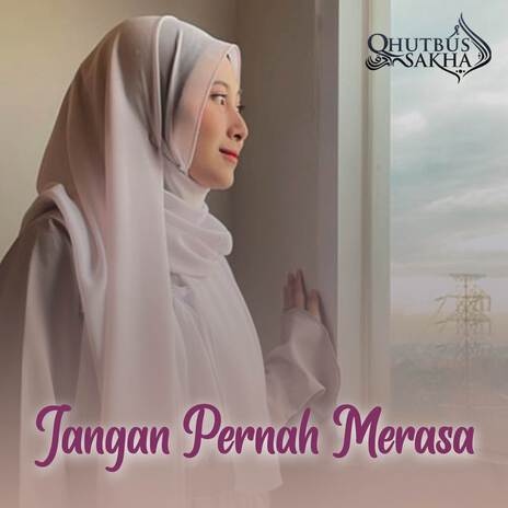 Jangan Pernah Merasa | Boomplay Music