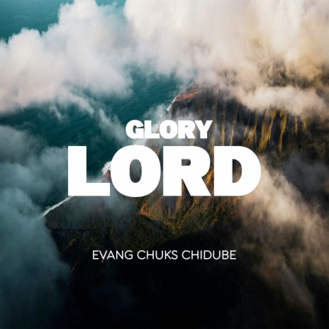 Glory Lord | Boomplay Music