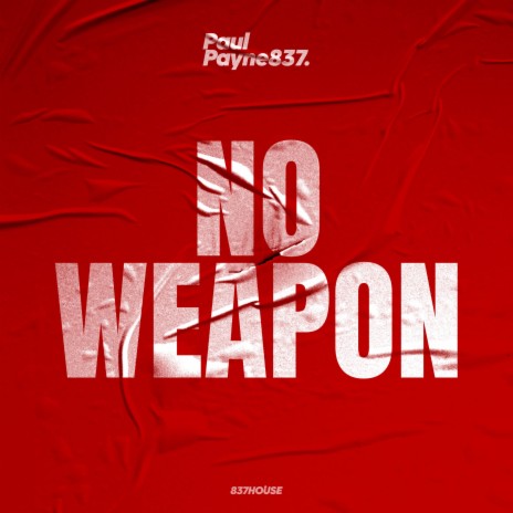 NO WEAPON | Boomplay Music