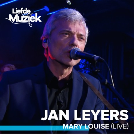 Mary Louise (Live - uit Liefde Voor Muziek) | Boomplay Music