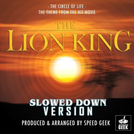 The Circle Of Life (From The Lion King) (Slowed Down) | Boomplay Music
