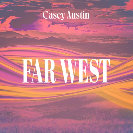Far West | Boomplay Music