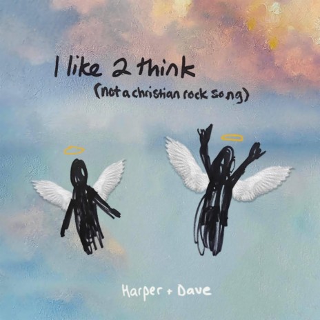 i like 2 think (not a christian rock song) ft. Harper Allen | Boomplay Music