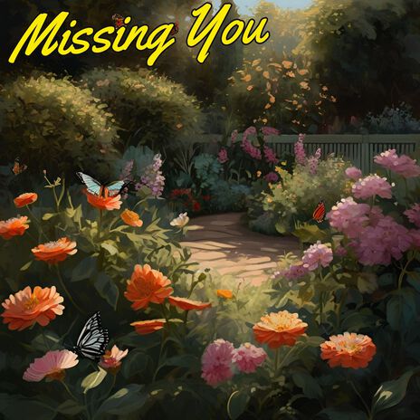 Missing You | Boomplay Music