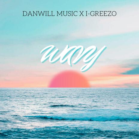 WAVY ft. Danwill Music | Boomplay Music