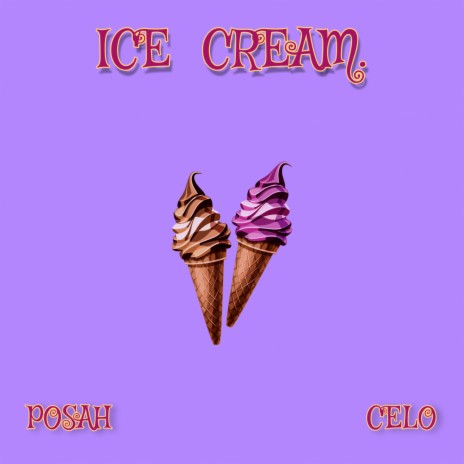 Ice Cream ft. Celo | Boomplay Music