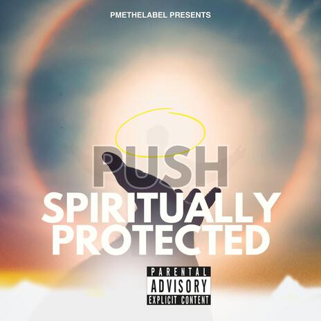 Spiritually Protected | Boomplay Music