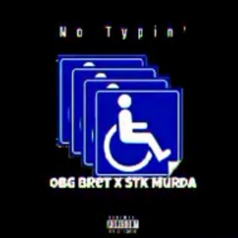 No Typin ft. STK Murda | Boomplay Music