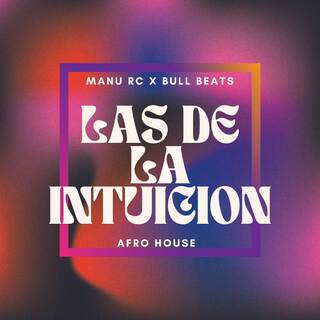 Las De La Intuicion ((Afro House))