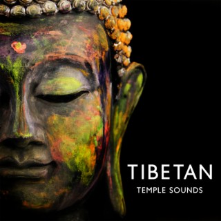 Tibetan Temple Sounds: Buddhism Music, Buddhist Songs, Zen Music, Yoga Music