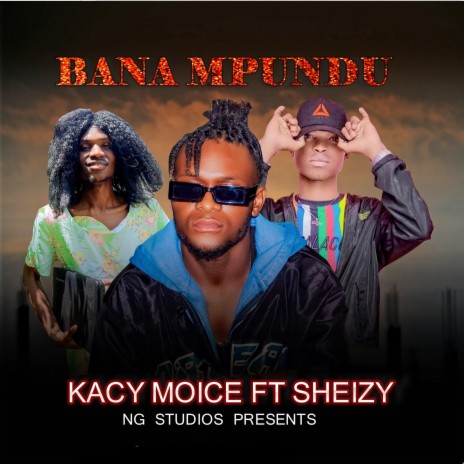 Bana Mpundu (feat. Sheizy) | Boomplay Music